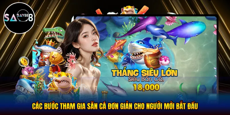 Các bước tham gia săn cá đơn giản cho người mới bắt đầu